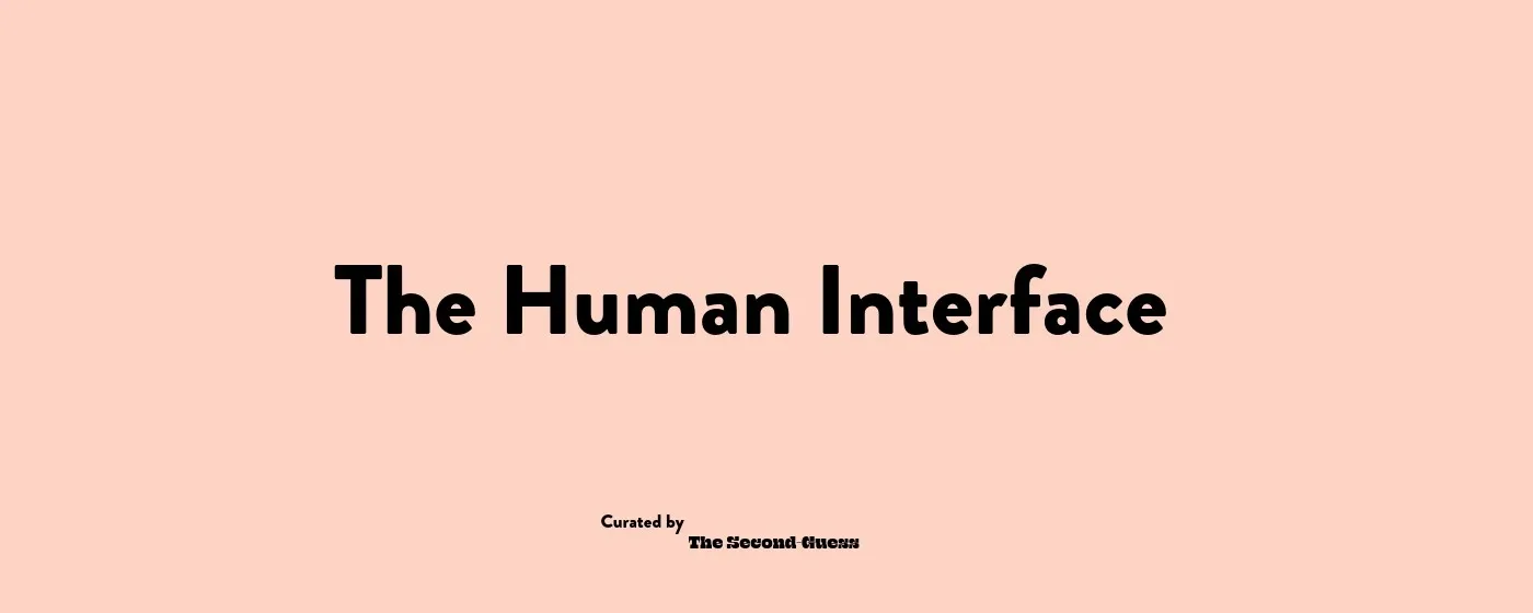 The Human Interface