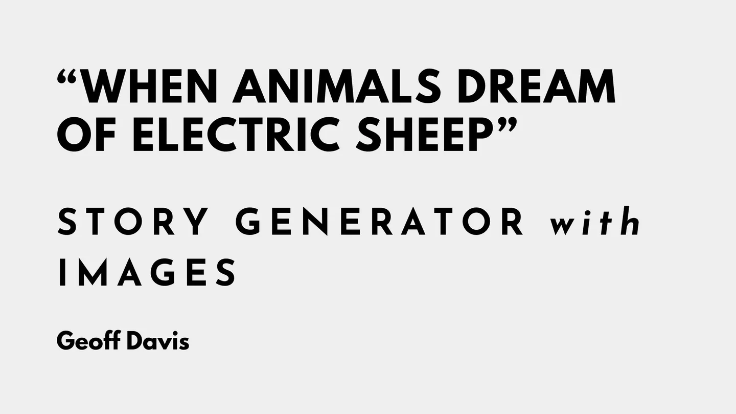 WHEN ANIMALS DREAM OF ELECTRIC SHEEP by Geoff Davis