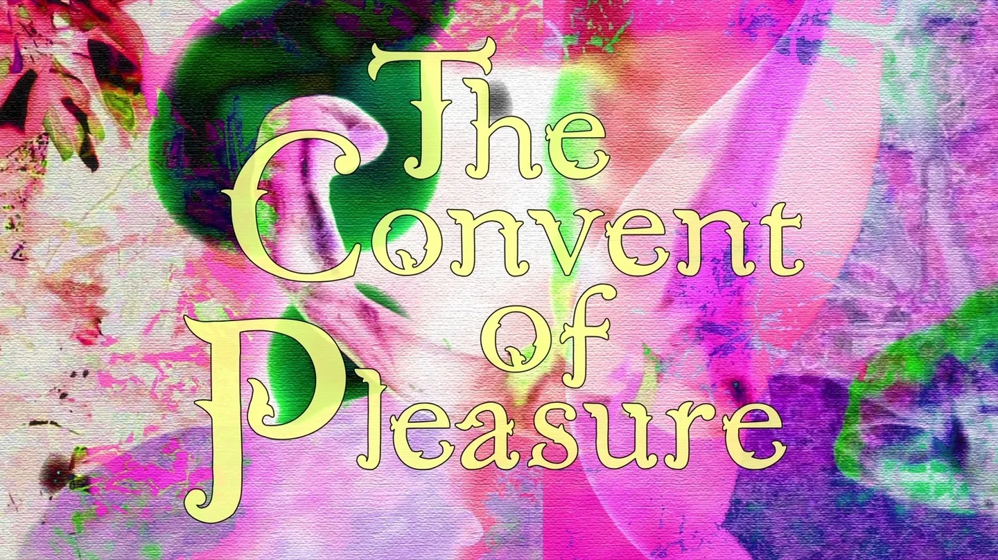 The Convent of Pleasure- Episode 1: The Beginning by Ani Schulze