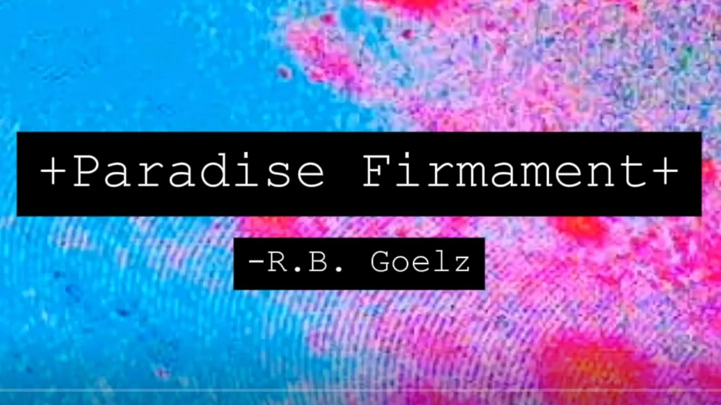 +Paradise Firmament+ by R.B. Goelz