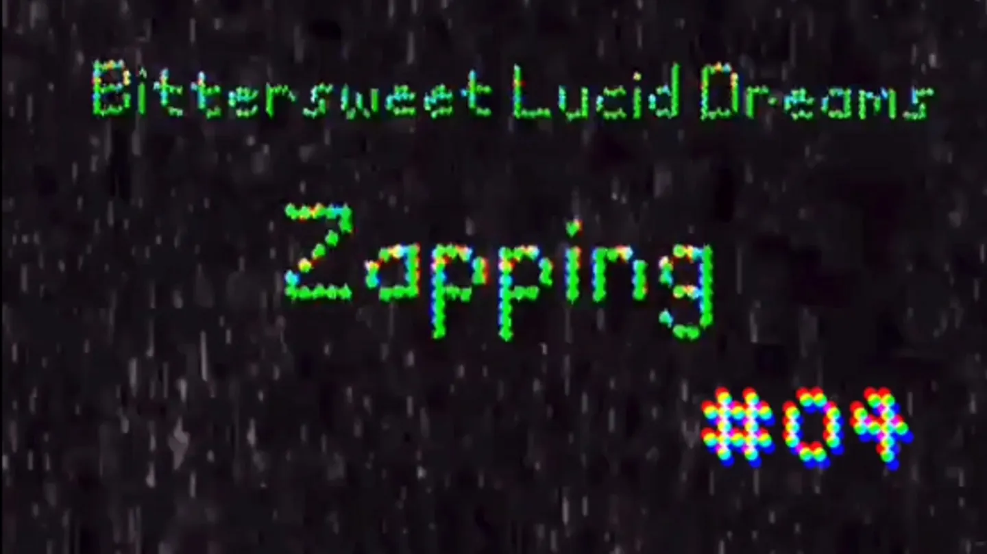 Zapping #04 - Bittersweet Lucid Dreams by Víctor Martínez