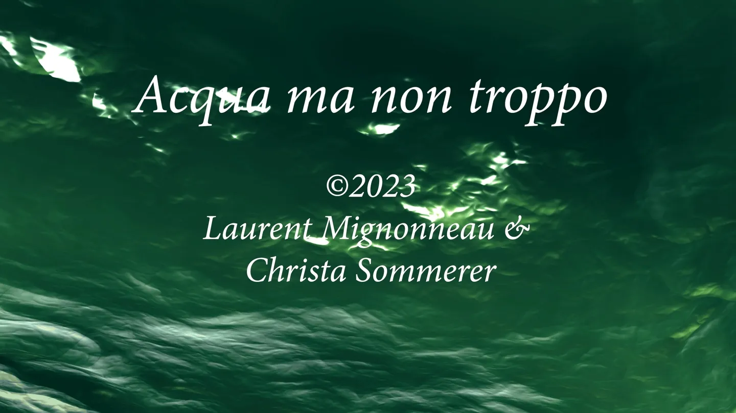 Acqua ma non troppo (c)2023, Laurent Mignonneau & Christa Sommerer by Laurent Mignonneau & Christa Sommerer
