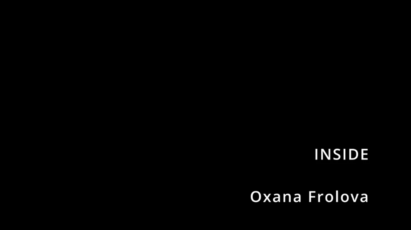 INSIDE by Oxana Frolova